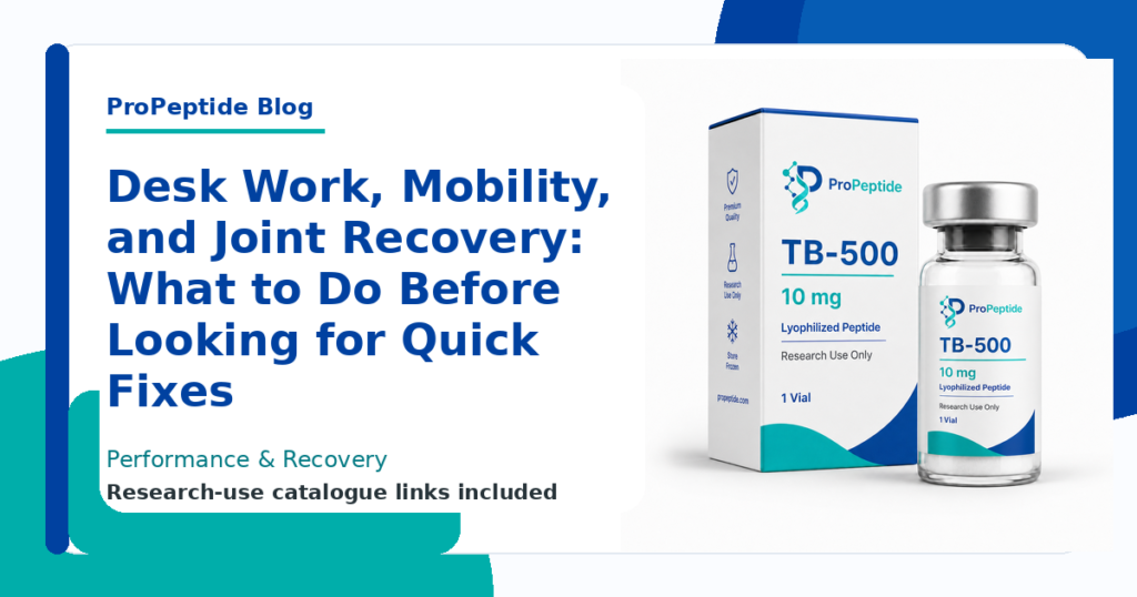Desk Work, Mobility, and Joint Recovery: What to Do Before Looking for Quick Fixes