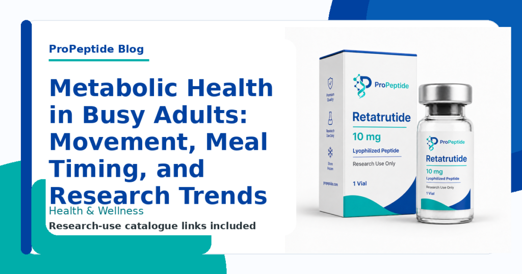 Metabolic Health in Busy Adults: Movement, Meal Timing, and Research Trends